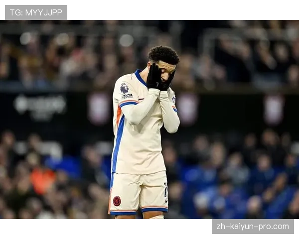 切尔西中场运转有序却缺关键连接点，节奏控制力下降已影响比赛走势